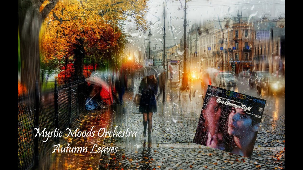 Mystic Moods Orchestra ~ Autumn Leaves #MysticMoodsOrchestra #autumnleaves  #Prevert #Mercer #kosma