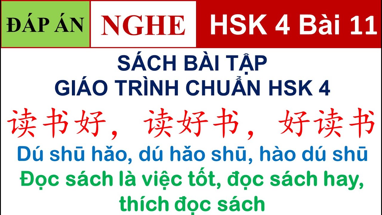 Luyện nghe HSK 4 có đáp án | Bài tập Giáo trình chuẩn Standard course HSK 4 Bài 11 (NGHE)