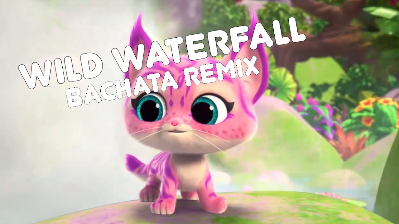 Wild Waterfall - SuperKitties (Bachata Remix) (READ DESC)
