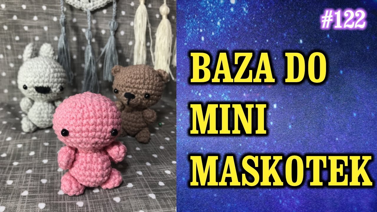 JAK ZROBIĆ Baza do mini maskotek kurs, amigurumi, mini crochet #122