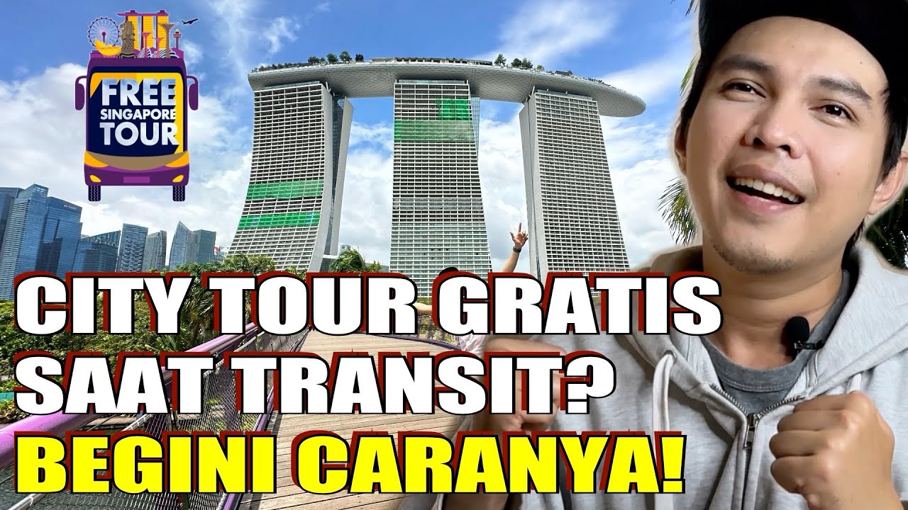 TRANSIT LAMA DI CHANGI AIRPORT? IKUT FREE SINGAPORE TOUR AJA!