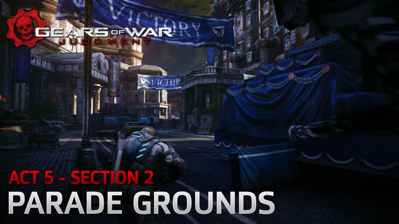 Gears of War: Judgment - Downtown Halvo Bay - Section 2: Parade Grounds