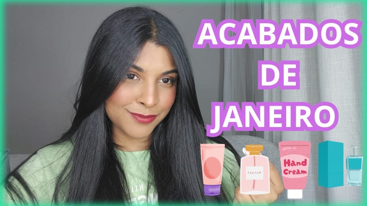 PRODUTOS ACABADOS DE JANEIRO - #acabados #autocuidado 
