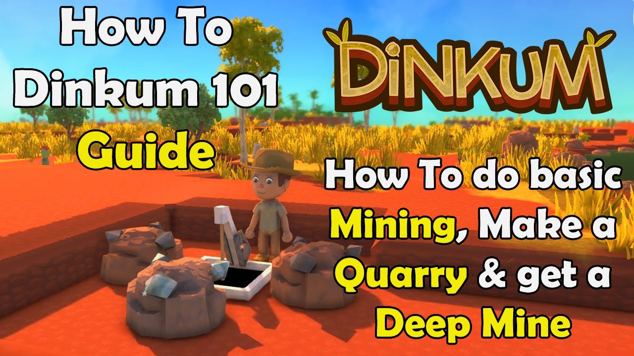 Dinkum 101 Beginners Guide - Basic Mining, How To make Quarry & Deep Mine Australian Life Simulator
