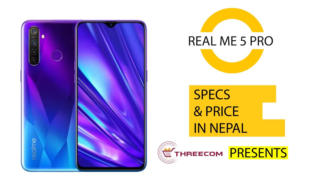 RealMe 5 Pro Price in Nepal | RealMe 5 Pro Specifications | ThreeComCare