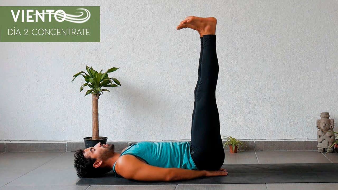 Día 2 - Concentrate | Viento | 30 días de Yoga con Baruc