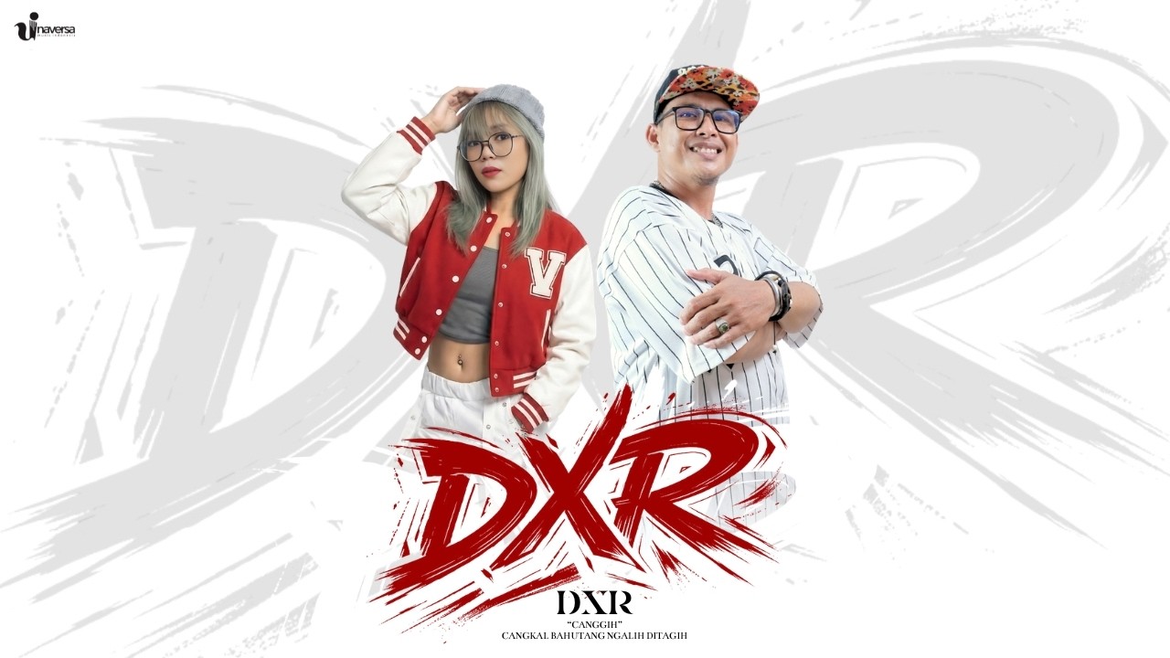 DXR - CANGGIH (Official Music Video)