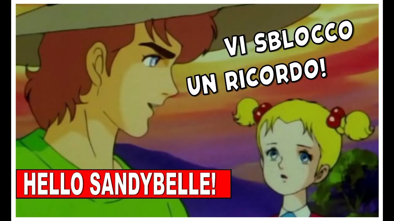 HELLO SANDYBELLE, la storia che (forse) non ricordi