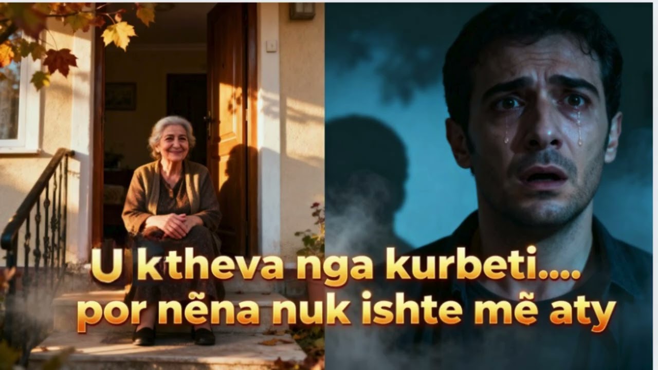 U ktheva nga kurbeti… por nëna nuk ishte më aty