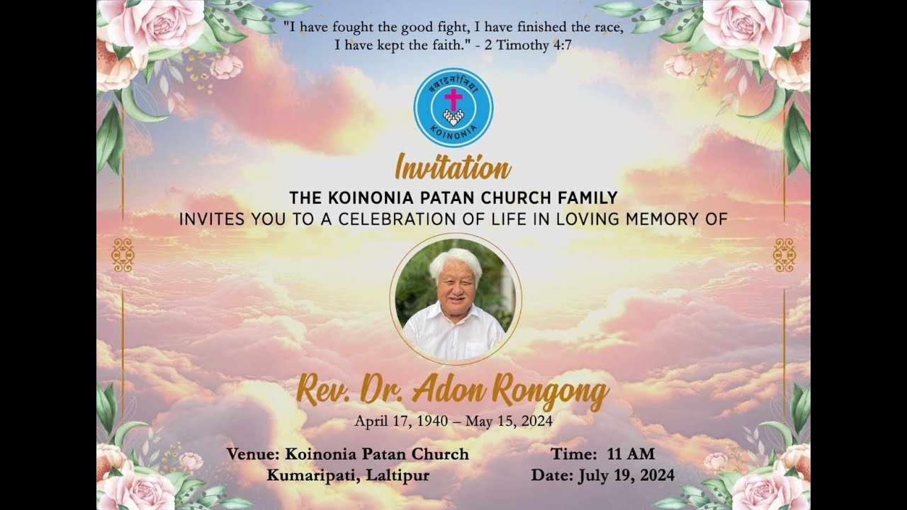 A CELEBRATION OF LIFE IN LOVING MEMORY OF REV. DR. ADON RONGONG JULY 19, 2024(स्मृति सेवा कार्यक्रम)