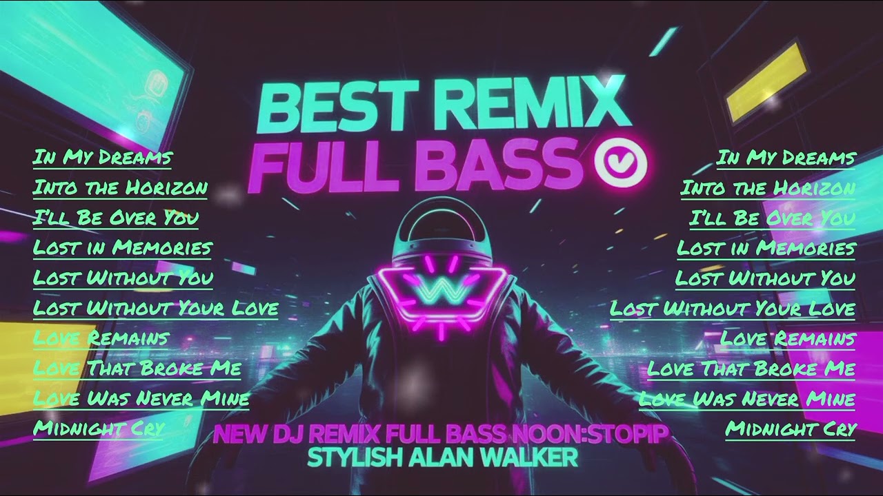 💫 ALAN WALKER 🎧 || BEST  REMIX FULL BASS NONSTOP STYLISH #EDM #remix #chill