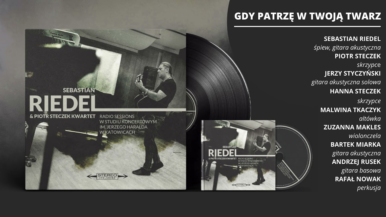 GDY PATRZĘ W TWOJĄ TWARZ / Sebastian Riedel & Piotr Steczek Kwartet feat. Jerzy Styczyński