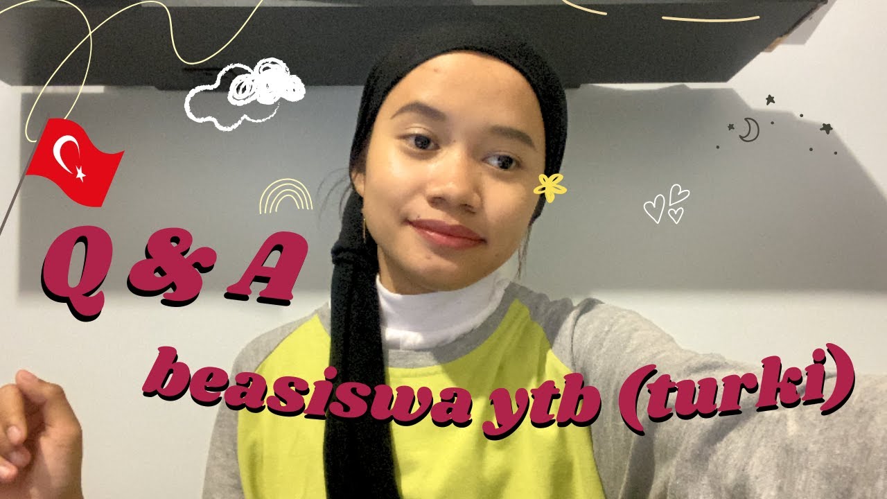 Q&A BEASISWA YTB TURKI (TÜRKIYE BURSLARI SCHOLARSHIP)