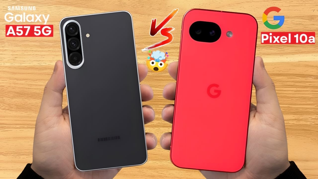 Samsung Galaxy A57 5G VS Pixel 10a - Which one Should You Buy?