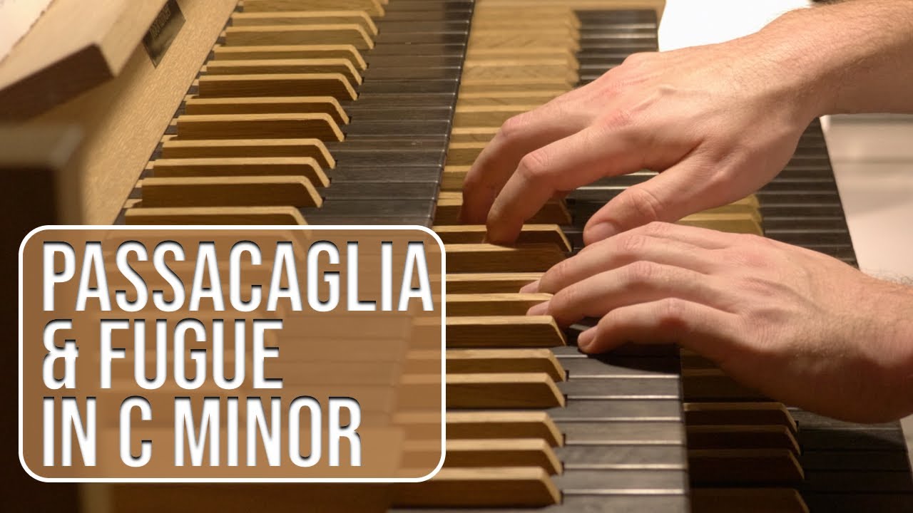 J.S.Bach - PASSACAGLIA and FUGUE in C MINOR (BWV 582)