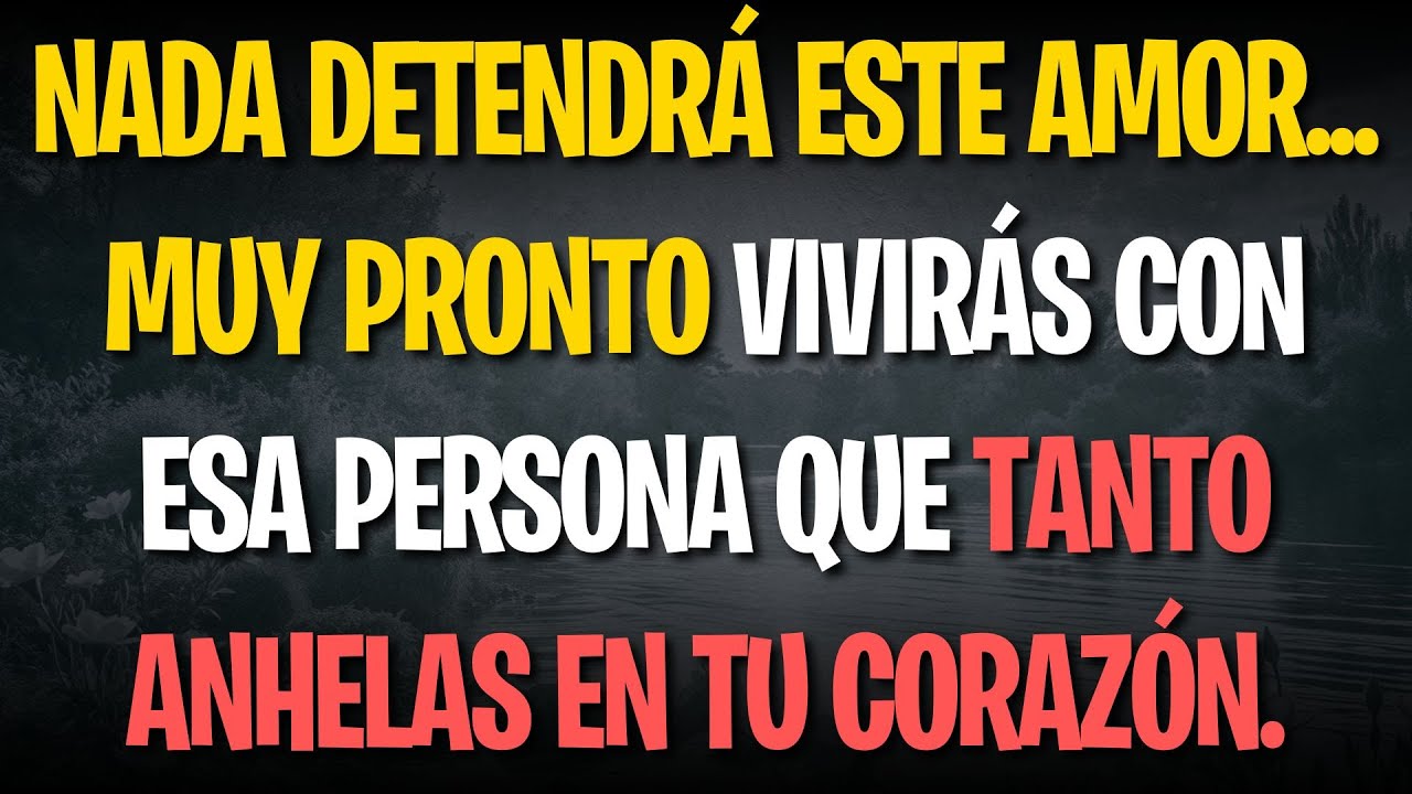 Nada detendrá este amor... Muy pronto vivirás con esa persona que tanto anhelas en tu corazón.