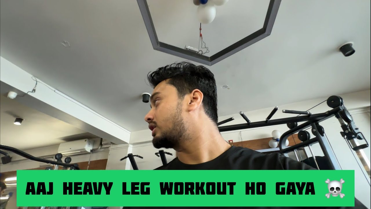 Aaj Heavy Leg Workout Ho Gaya ☠️