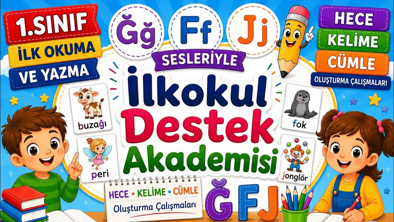 1.Sınıf İlk Okuma ve Yazma Ğ, F, J Sesleriyle Hece-Kelime-Cümle Oluşturma Çalışmaları