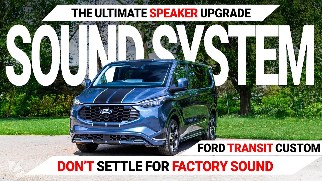 Ford Transit Custom Speaker Upgrade | Premium Audio Installation at Cambridge Car Audio
