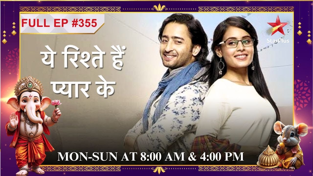 Meet Amish Raajvansh!| Full Episode:355 | Yeh Rishtey Hain Pyaar Ke