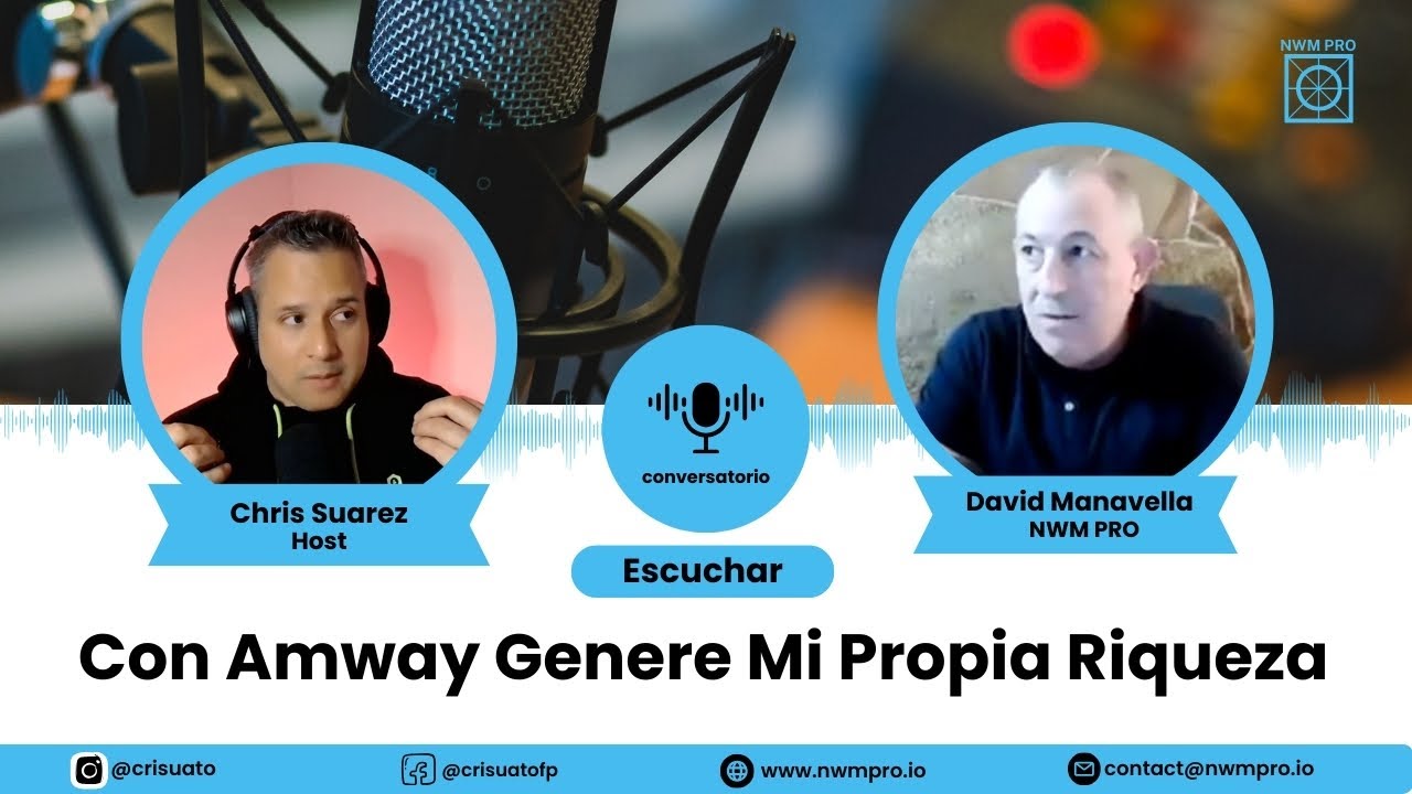 Con Amway Genere Mi Propia Riqueza//Conversatorio con David Manavella
