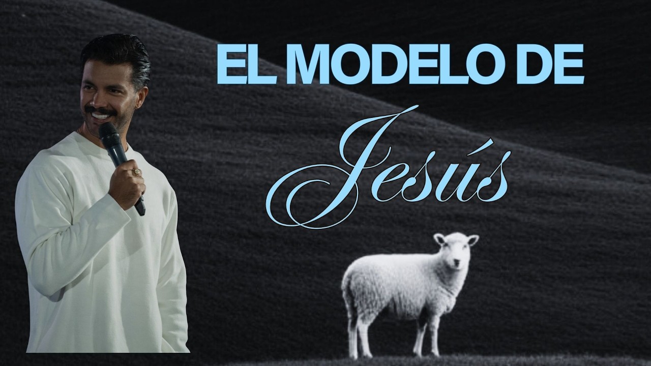 EL MODELO DE JESUS l PS. PABLO ESPINDOLA l CRSFL