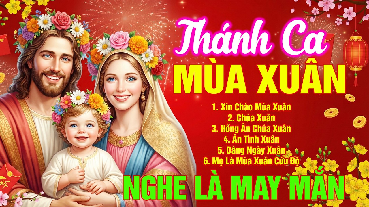 Thánh Ca Mùa Xuân Sôi Động Hay Nhất Hiện Nay 2026 | Liên Khúc Nhạc Xuân Thánh Ca Chào Đón Chúa Xuân