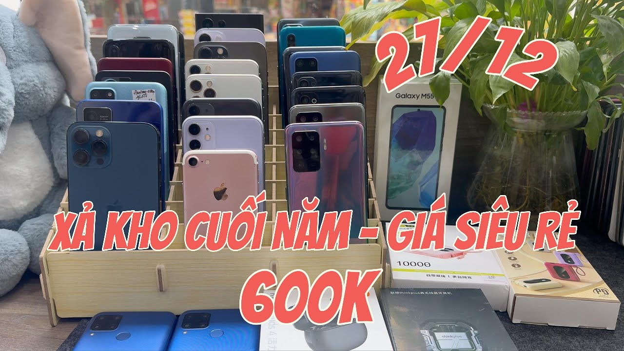 Điện thoại cũ giá rẻ ngày 27/12 xả kho cuối năm giá siêu rẻ chỉ từ 600k, samsung iphone oppo redmi