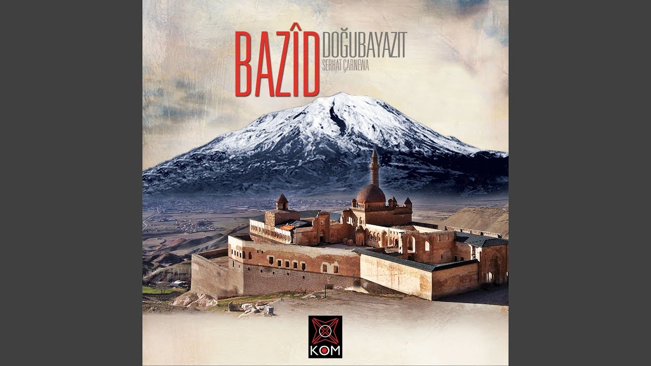 Baz&icirc;d (Doğubayazıt)