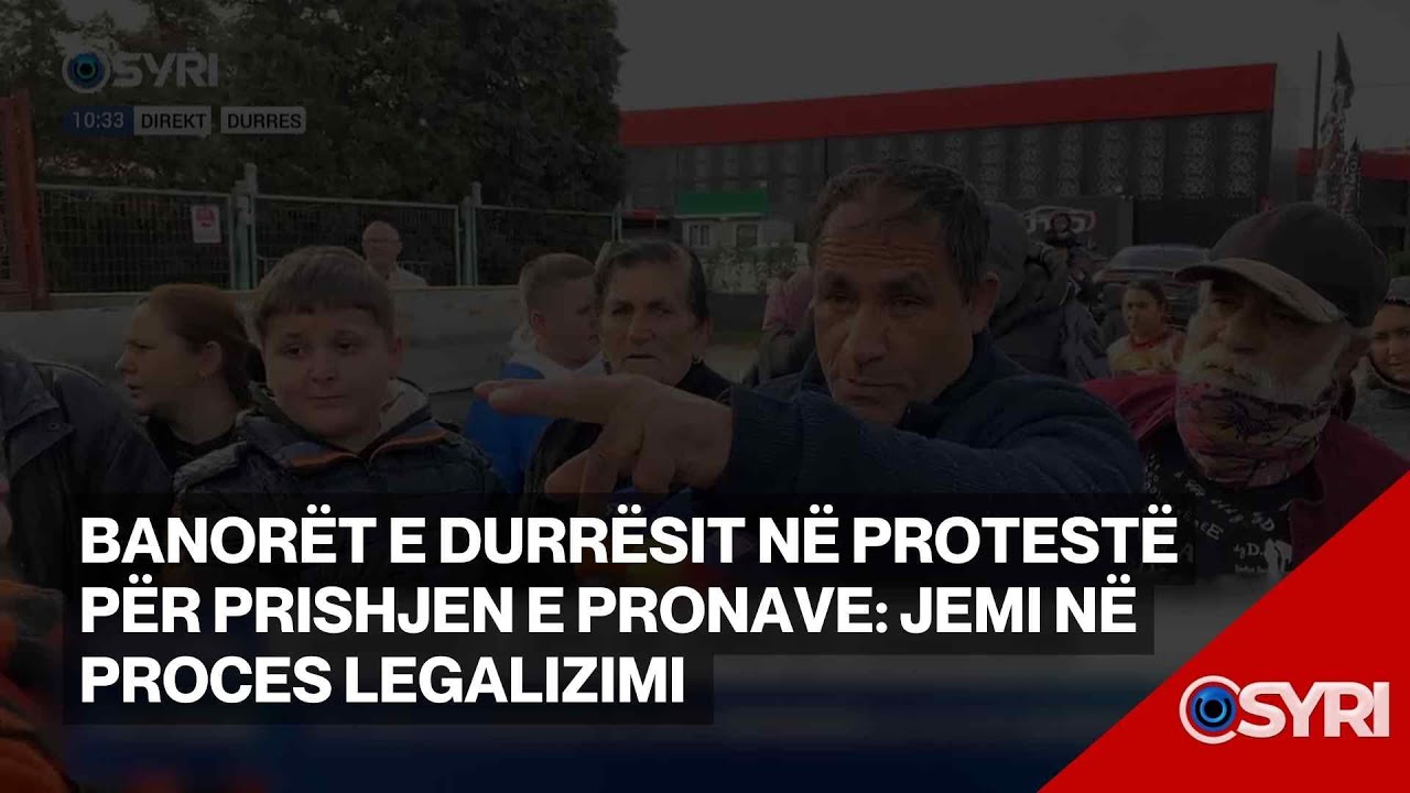 Banorët e Durrësit në protestë për prishjen e pronave: Jemi në proces legalizimi