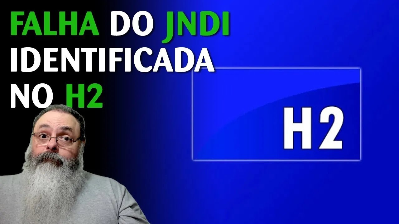 Banco de dados H2 tem falha similar ao Log4J #08-01-2022#