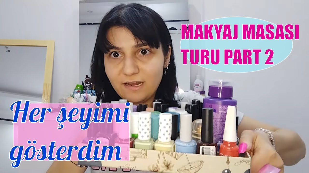 MAKYAJ MASASI TURU PART 2 | MAKYAJ VE BAKIM ÜRÜNLERİM