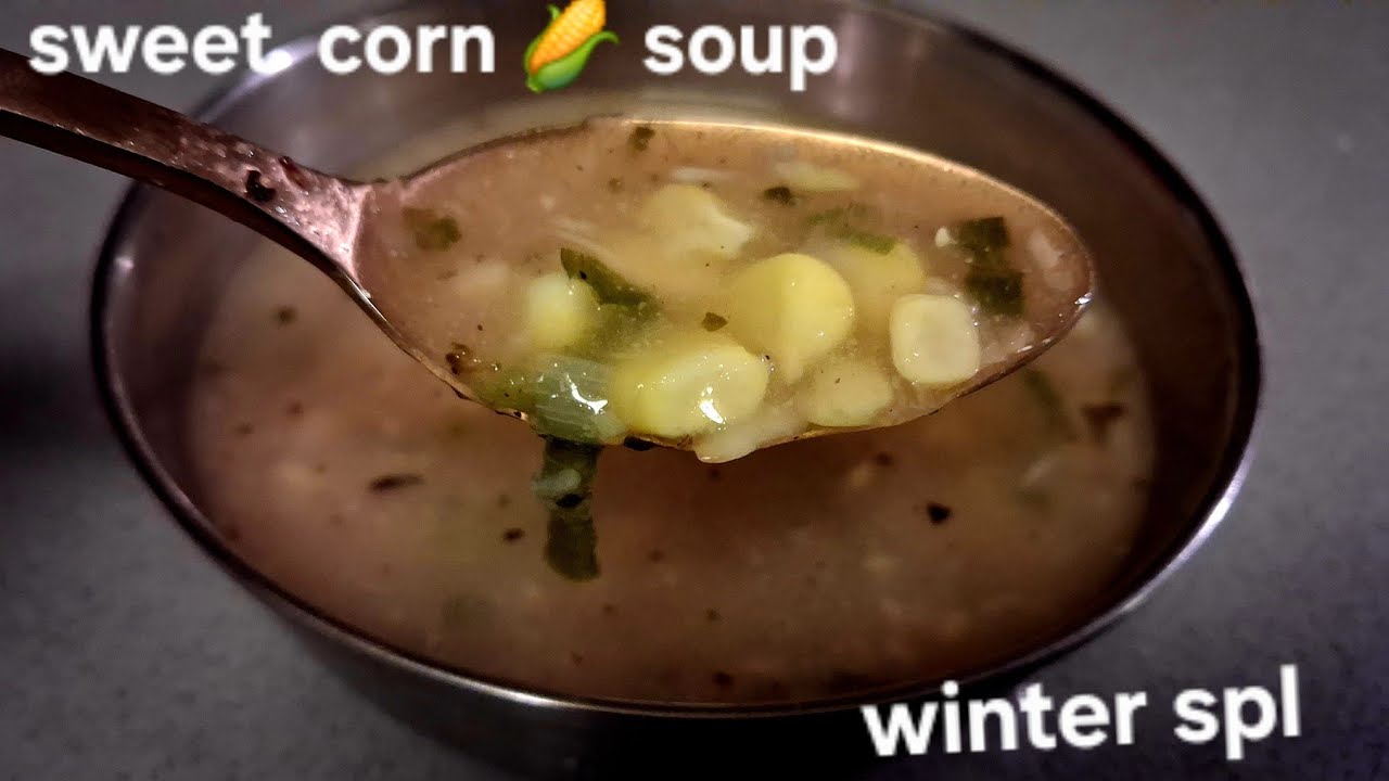 Sweet Corn 🌽Soup 🍲  || quick and easy weight loss winter spl recipe 👍