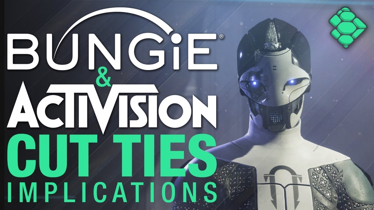 Activision and Bungie Cut Ties! What does it all mean?!