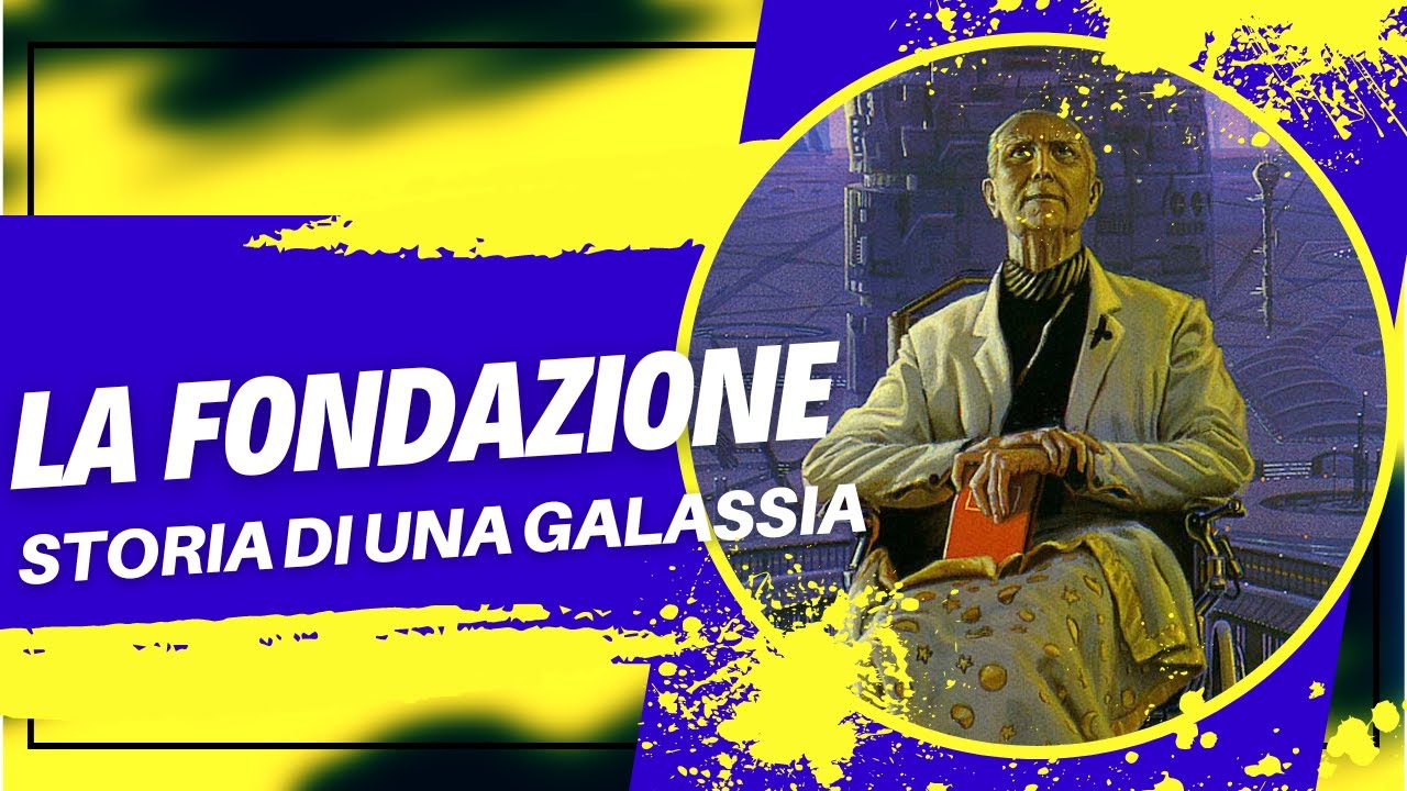 La Fondazione di Isaac Asimov - La Storia Completa (con La Voce del Succubo)