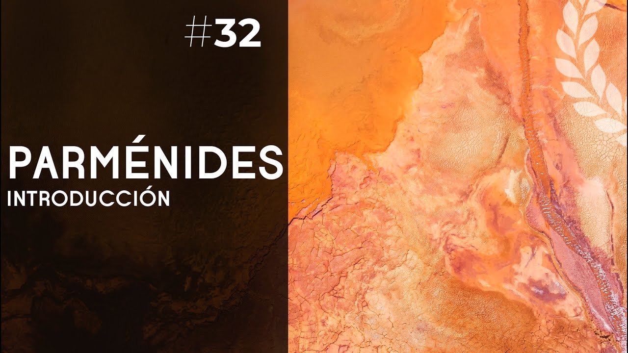 Parm&eacute;nides: introducci&oacute;n - Dra. Ana Minecan