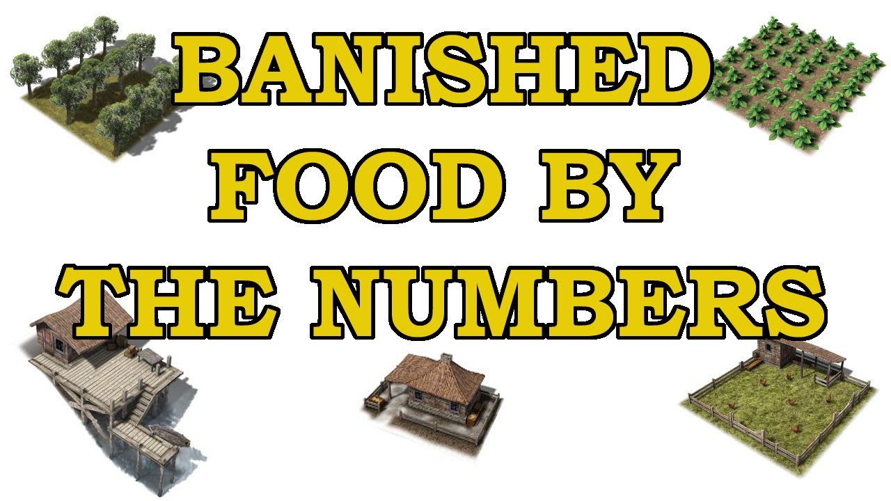 Banished Tutorial - Food by the Numbers