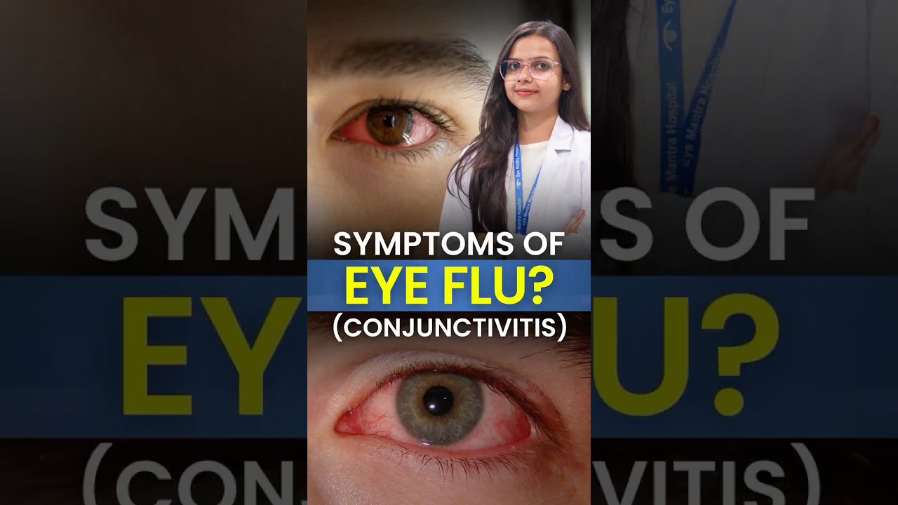 Eye Flu (Conjunctivitis) Symptoms | How to Identify Pink Eye?