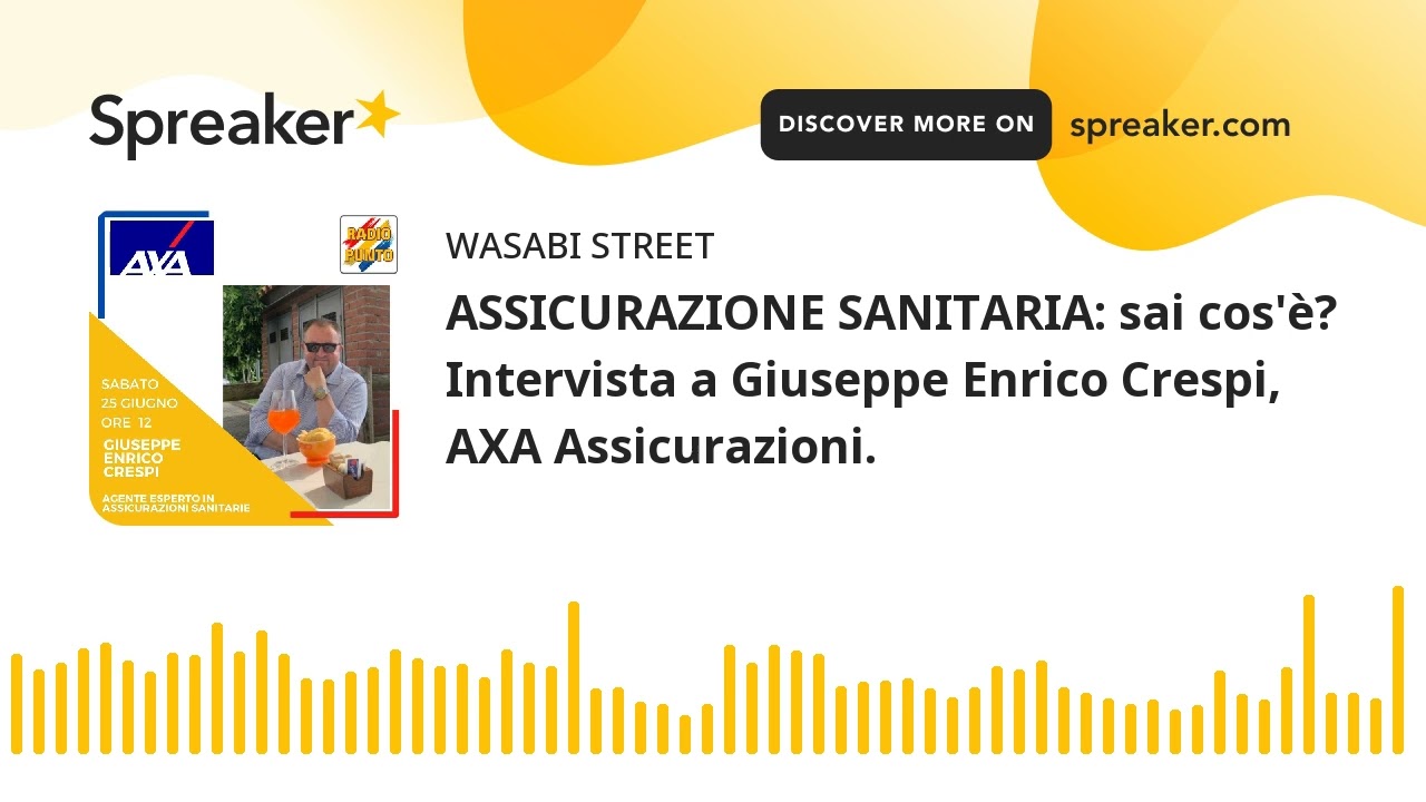 ASSICURAZIONE SANITARIA: sai cos'è? Intervista a Giuseppe Enrico Crespi, AXA Assicurazioni.