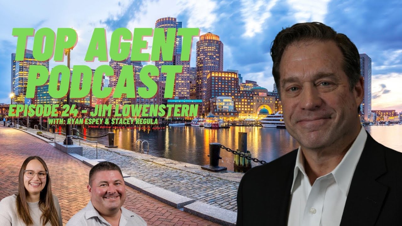 Top Agent Podcast Ep 24 - JIM LOWENSTERN - Massachusetts Realtor - eXp Agent - National Leader