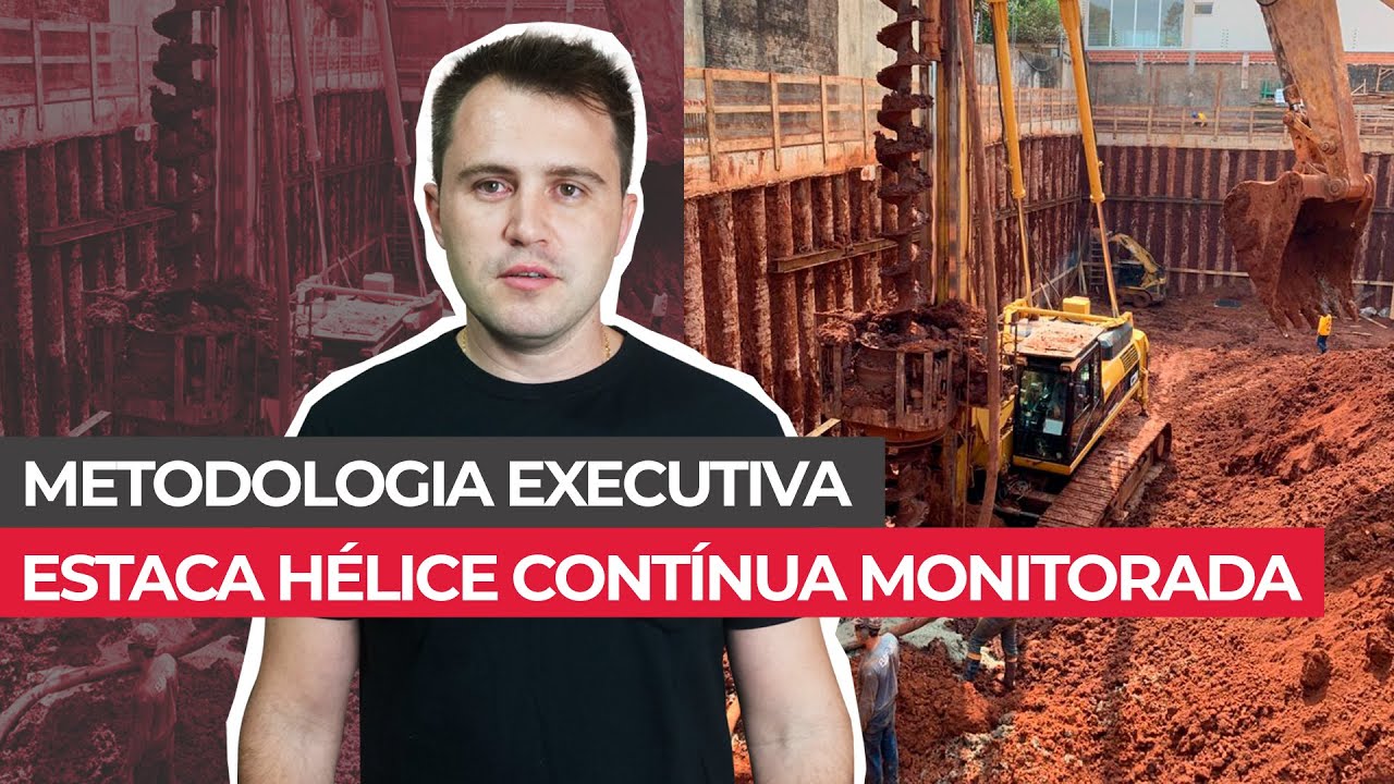 Metodologia Executiva - Estaca Hélice Contínua Monitorada