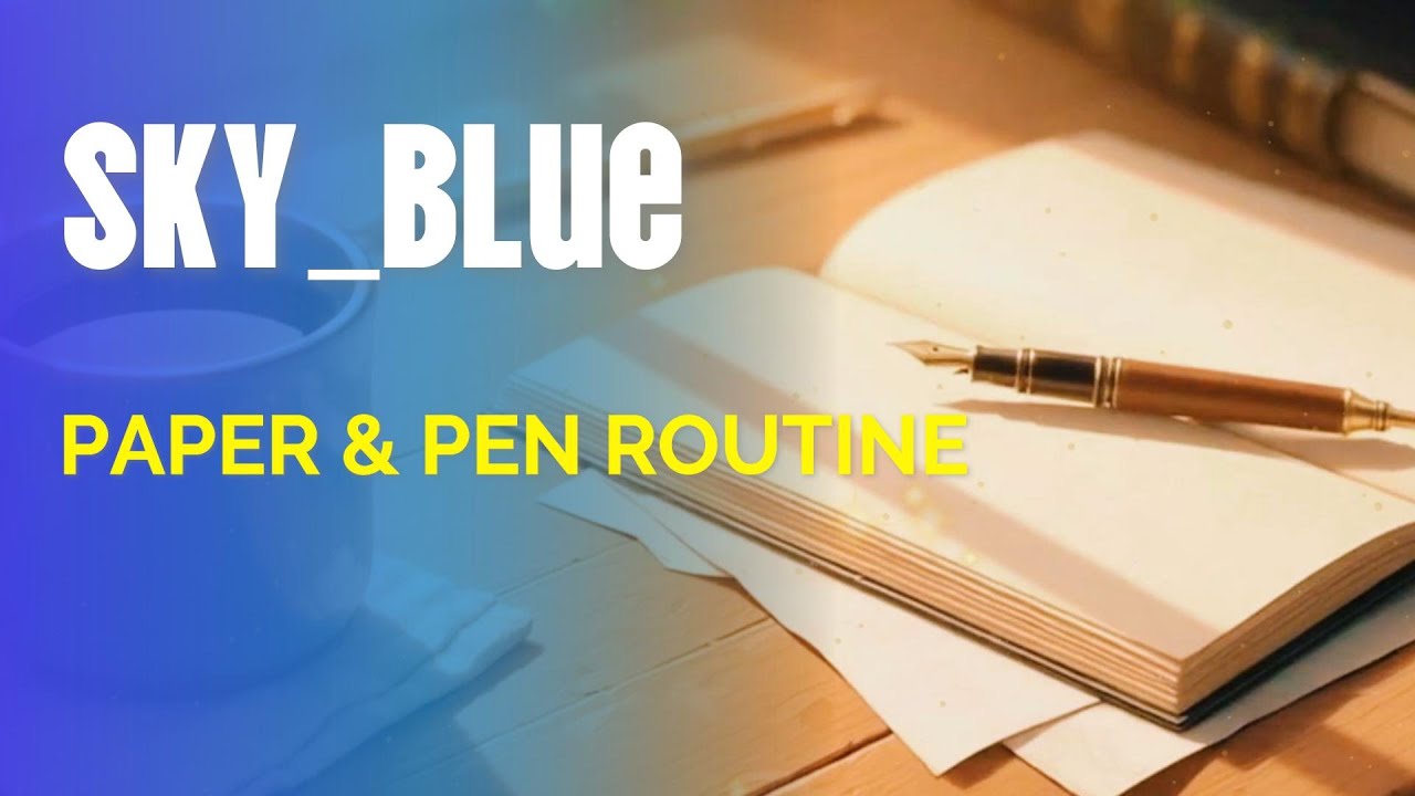 PAPER & PEN ROUTINE