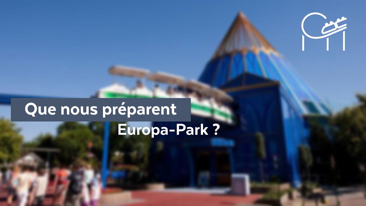 Que nous pr&eacute;pare Europa-Park ? (ThemePark-Actus)