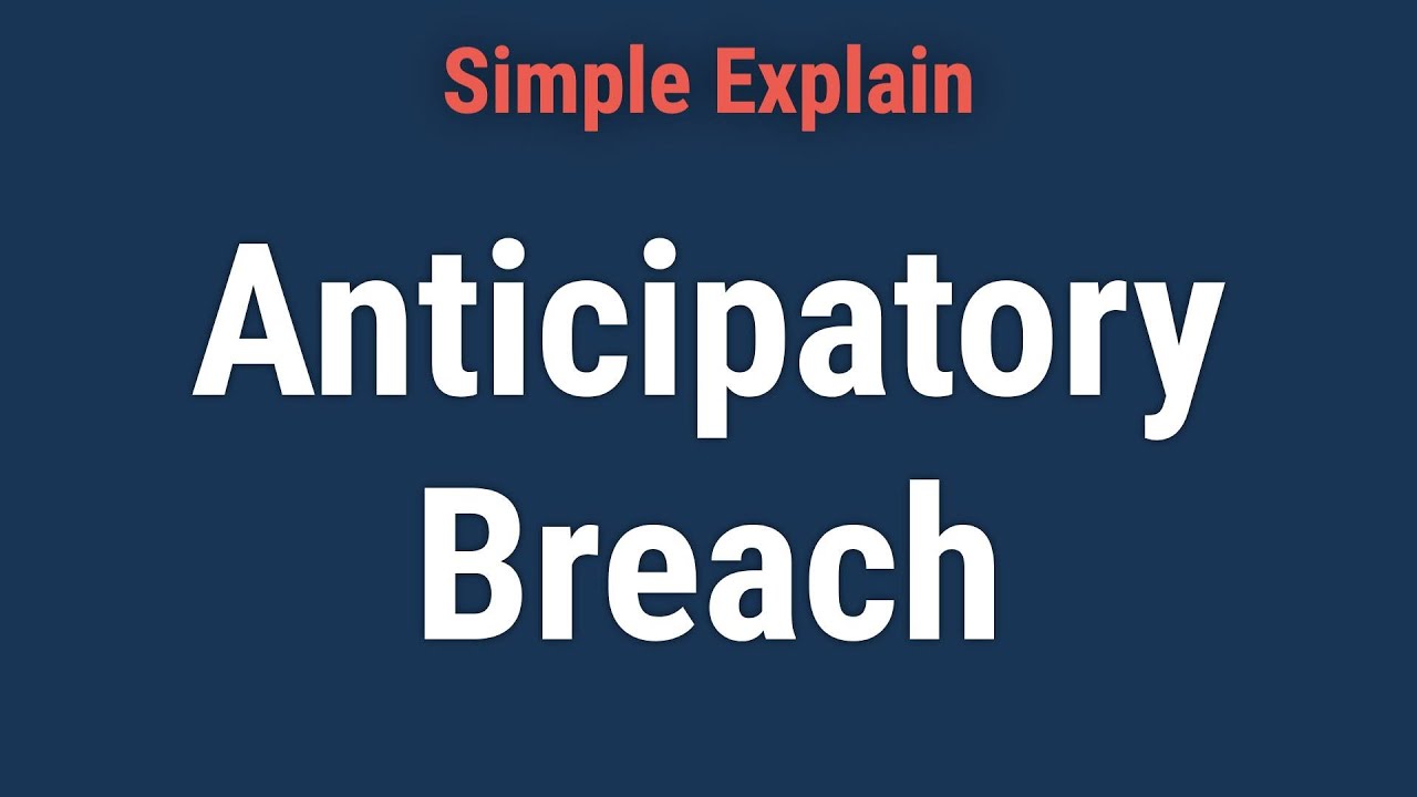 What Is an Anticipatory Breach?