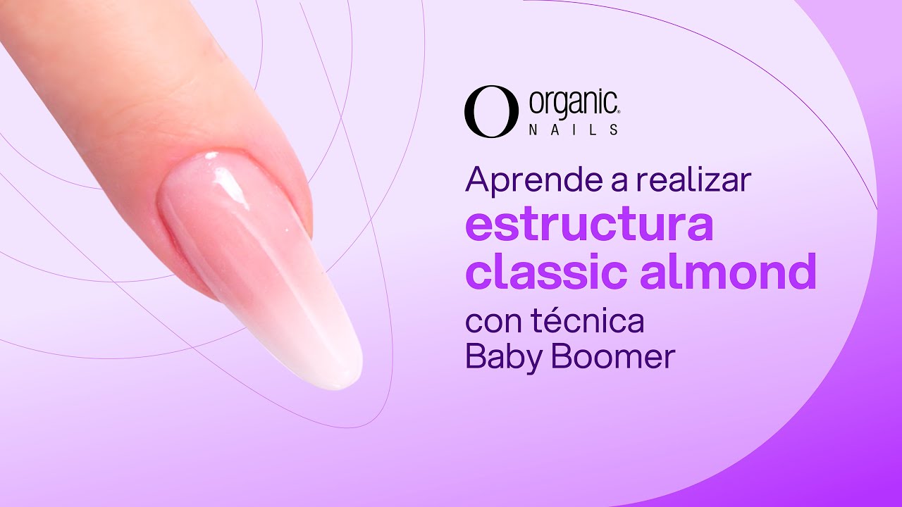 Aprende a realizar estructura classic almond con técnica baby boomer - Organic Nails Colombia