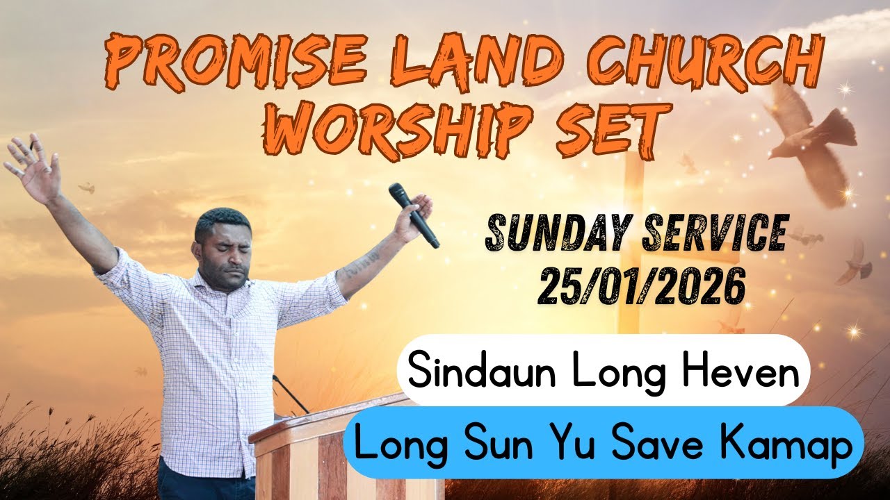 Papua New Guinea live Worship | Promise Land Sunday Service January 25, 2026