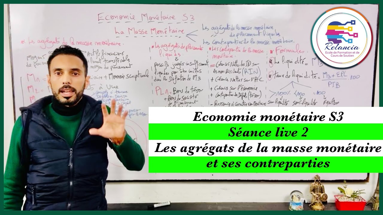 Economie monétaire S3 : live 2 : les agrégats de la masse monétaire et ses contreparties (RELANCIA)