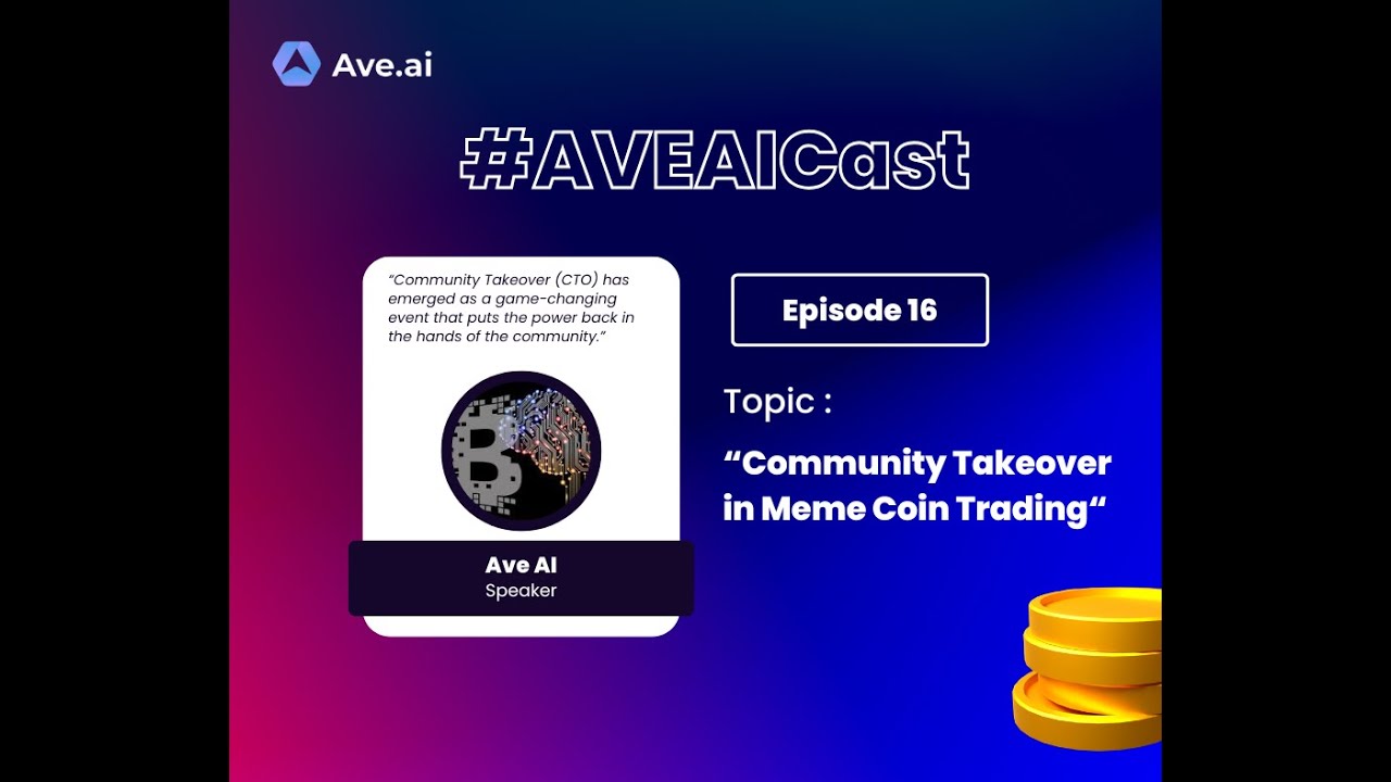 Ave AI Podcast 16: Community Takeover (CTO) in Meme Coin Trading
