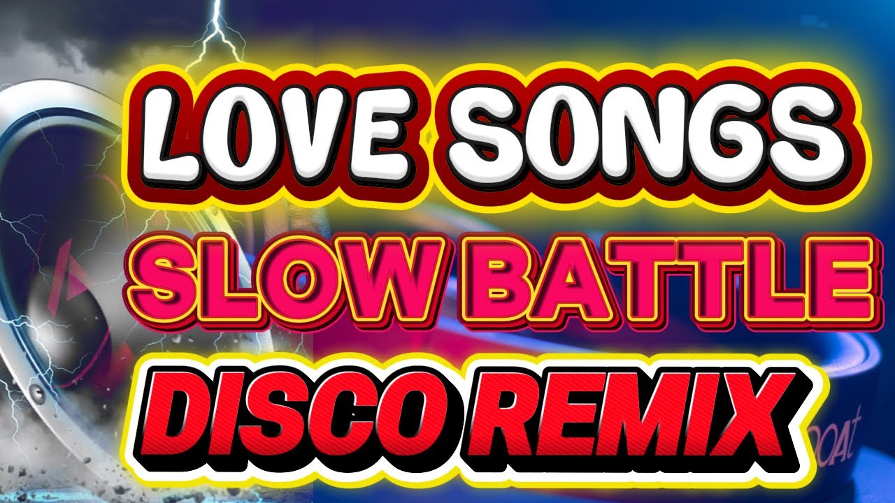 SLOW LOVESONGS BATTLE REMIX 2025 - RAGATAK LOVESONGS 