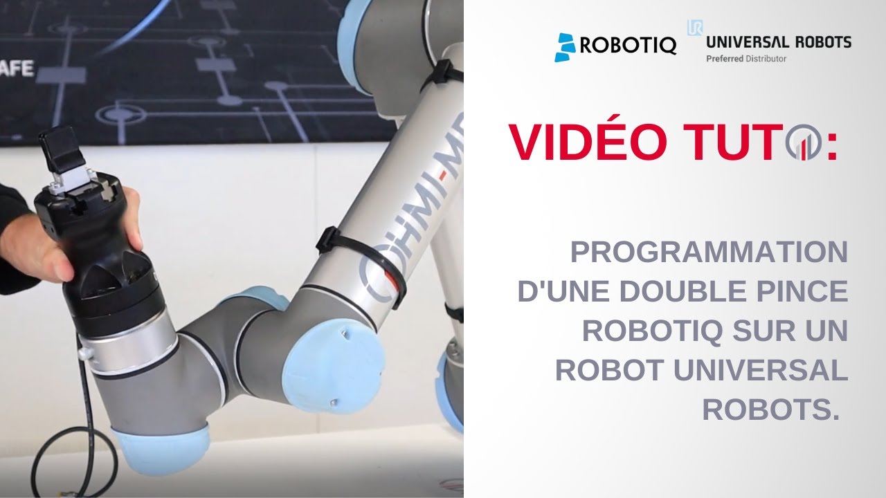 Tuto :  Programmation d'une double Pince Robotiq sur un robot Universal Robots.
